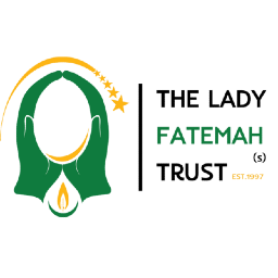 THE LADY FATEMAH (A.S.) CHARITABLE TRUST